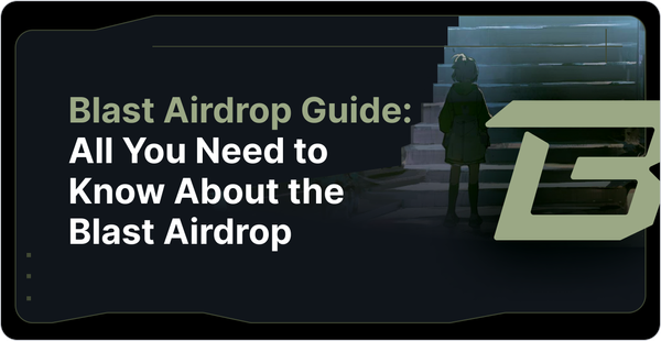 Blast Airdrop Guide: All You Need to Know About the Blast Airdrop