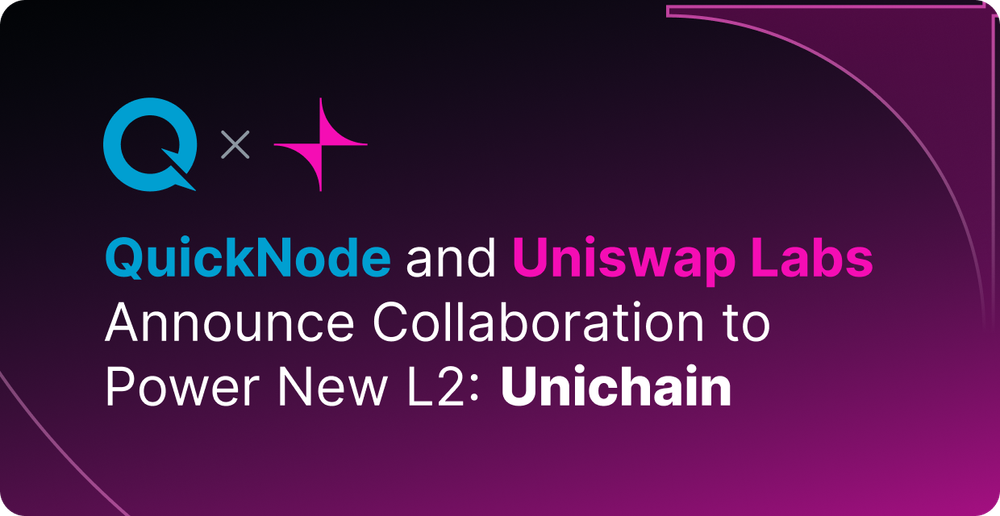QuickNode Announces Collaboration with Uniswap Labs for New Layer 2 ...