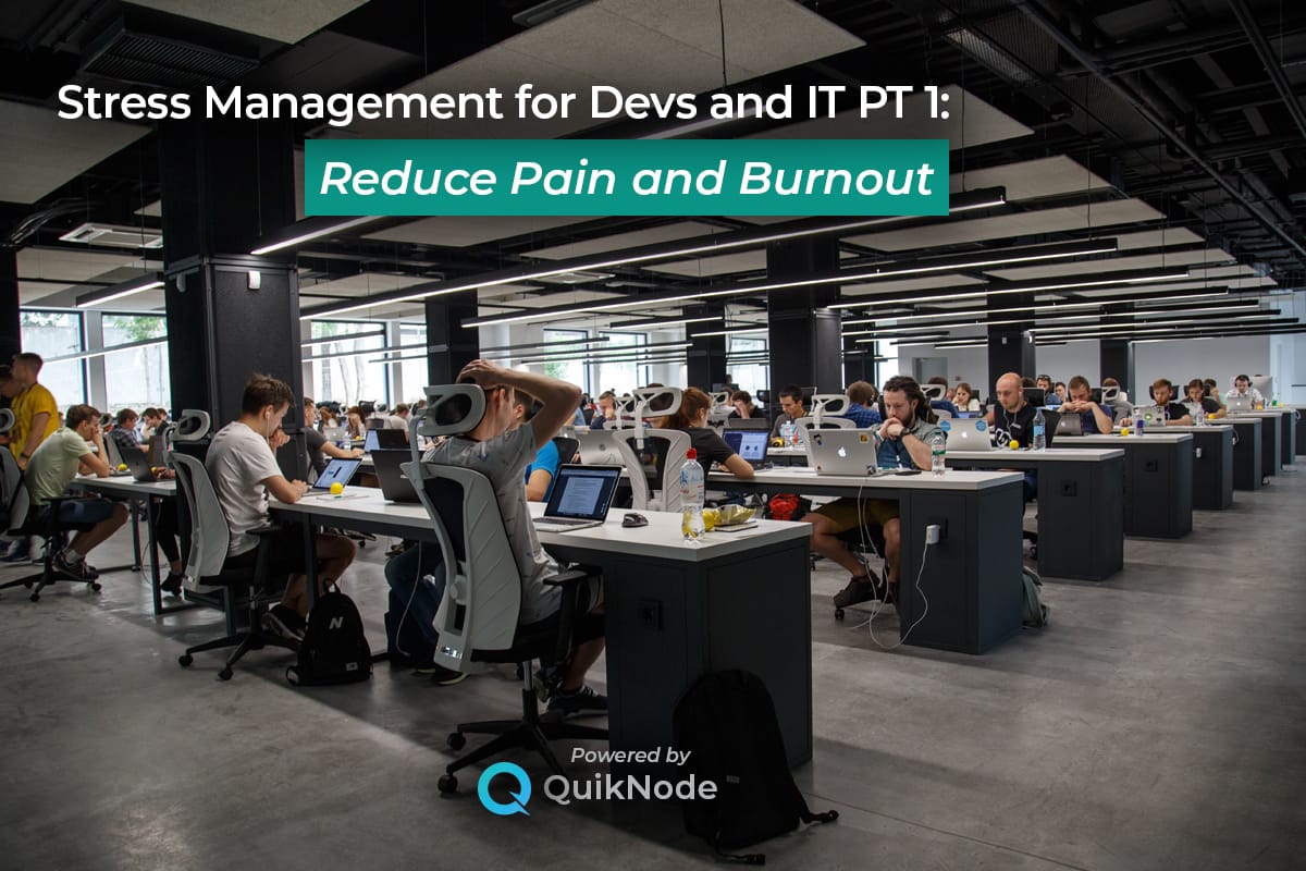Stress Management for Devs Pt 1:
Reducing Pain and Burnout