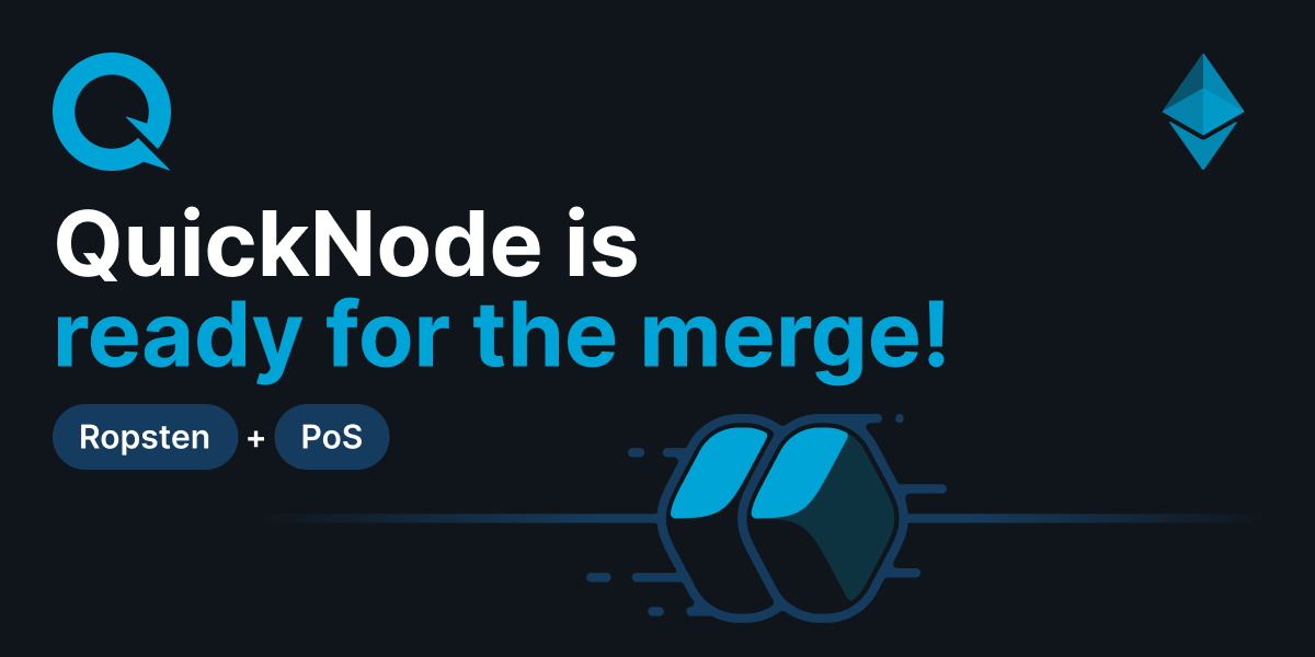 QuickNode is Ropsten PoS Ready!