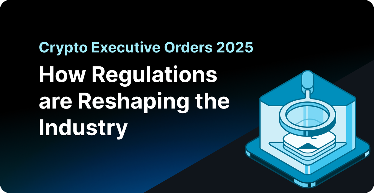 Cryptocurrency Regulations and Execution Orders in 2025: All You Need to Know