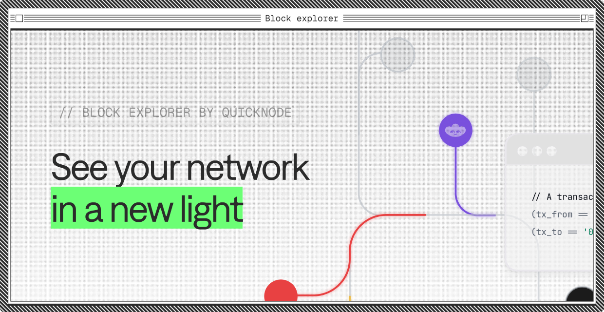Introducing Quicknode's Block Explorer: See Your Chain. Own Your Story.