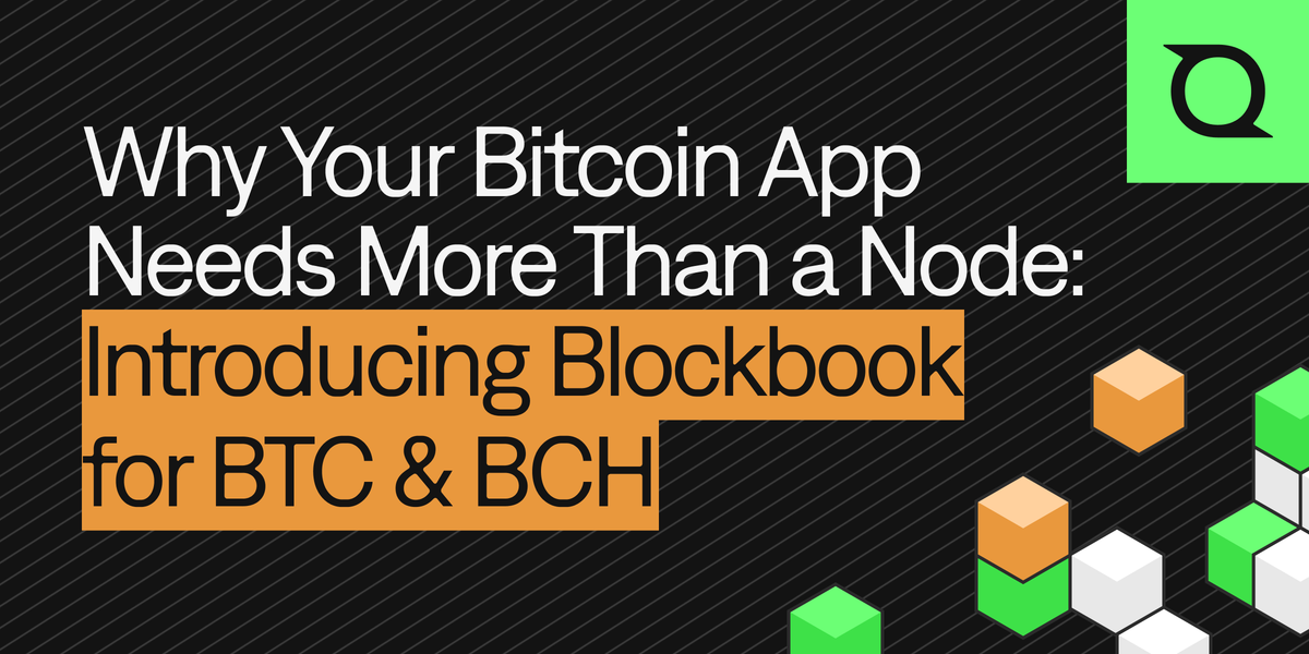 Why Your Bitcoin App Needs More Than a Node: Introducing Blockbook for BTC & BCH