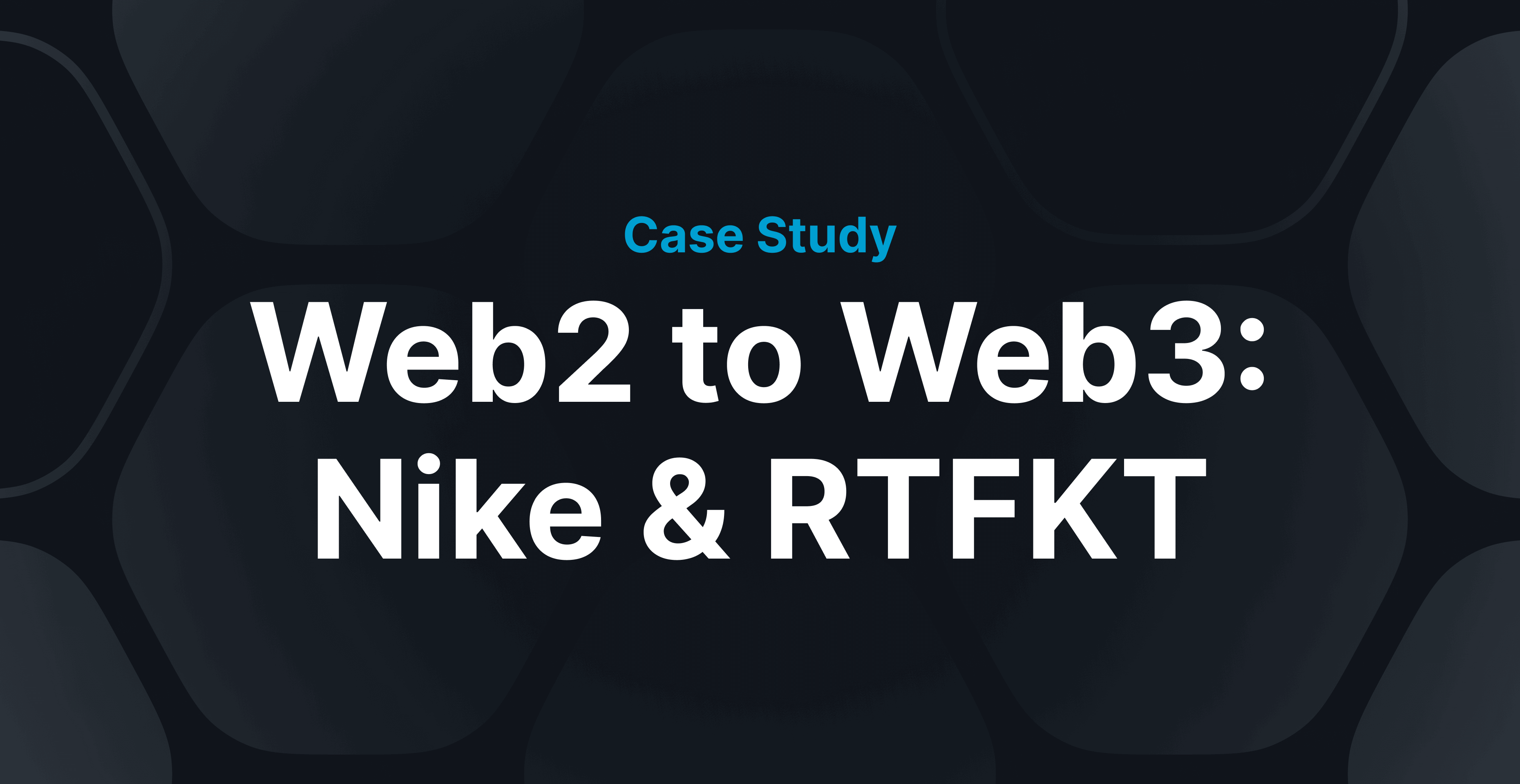 Web2 to Web3: Nike & RTFKT