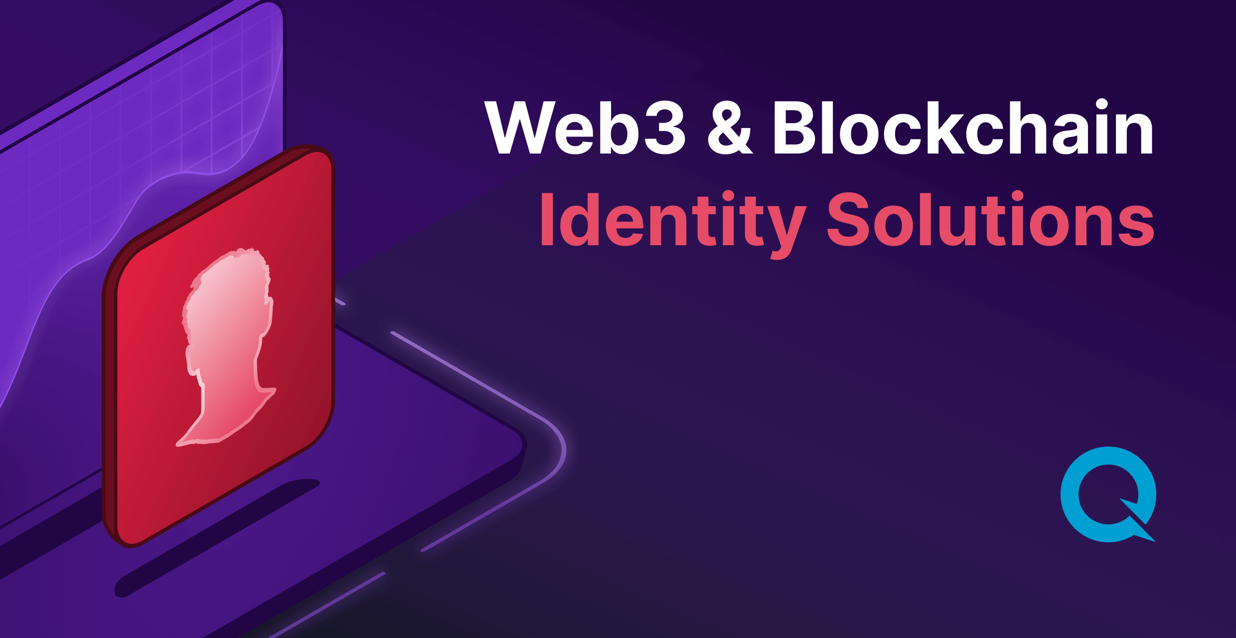 Web3 and Blockchain Identity Solutions for More Protected, Convenient 