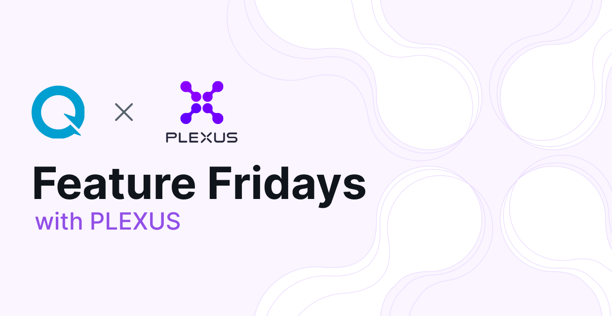 Feature Fridays: PLEXUS