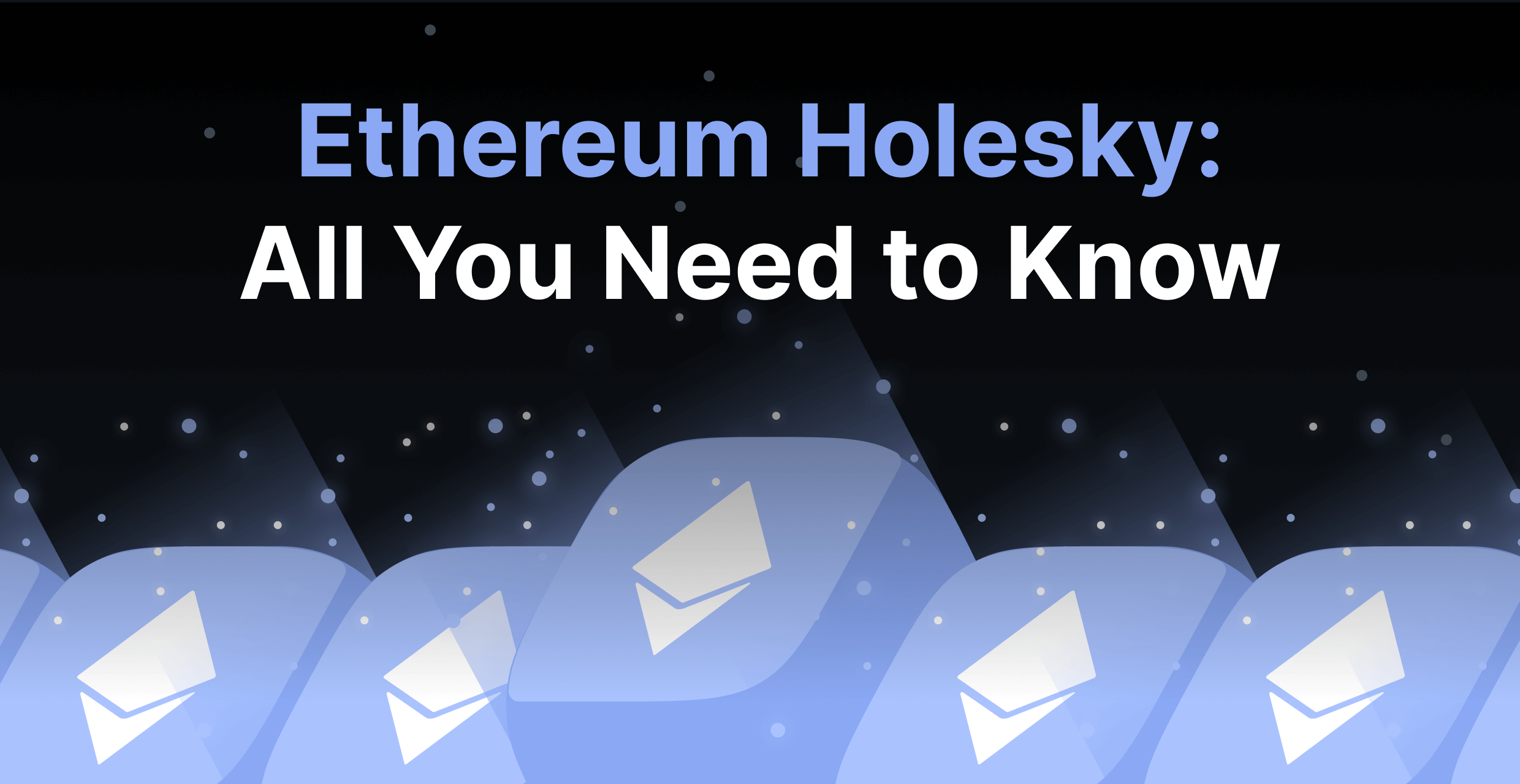 Ethereum Holesky: All You Need to Know and How to Use It