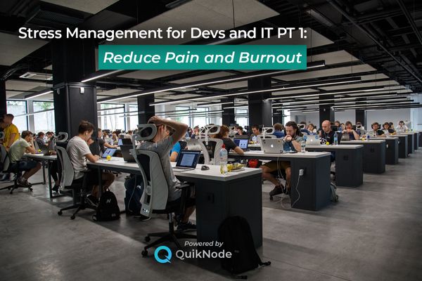 Stress Management for Devs Pt 1: 
Reducing Pain and Burnout