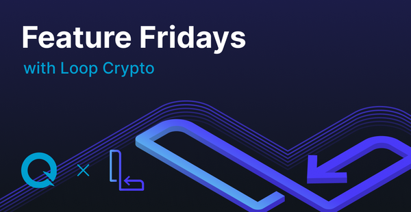 Feature Fridays: Loop Crypto