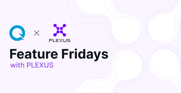 Feature Fridays: PLEXUS