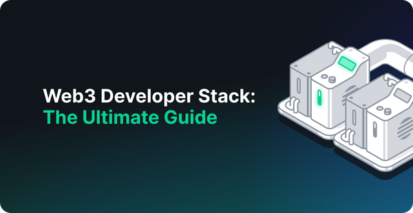 Web3 Developer Stack: The Ultimate Guide