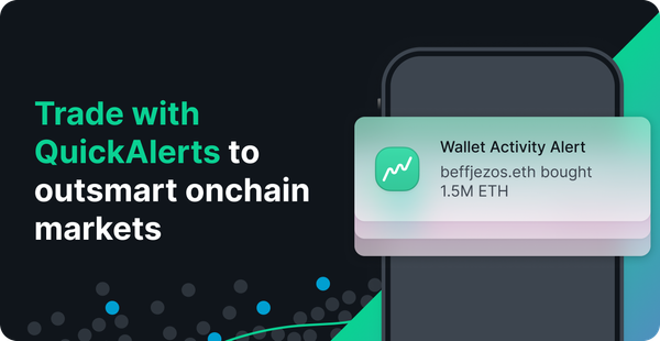 Trade with QuickAlerts to outsmart onchain markets