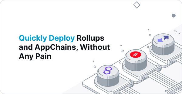 Quickly Deploy Rollups and AppChains, Without Any Pain