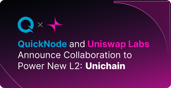 QuickNode Announces Collaboration with Uniswap Labs for New Layer 2, Unichain